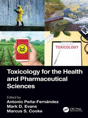 cover image of Toxicology for the Health and Pharmaceutical Sciences